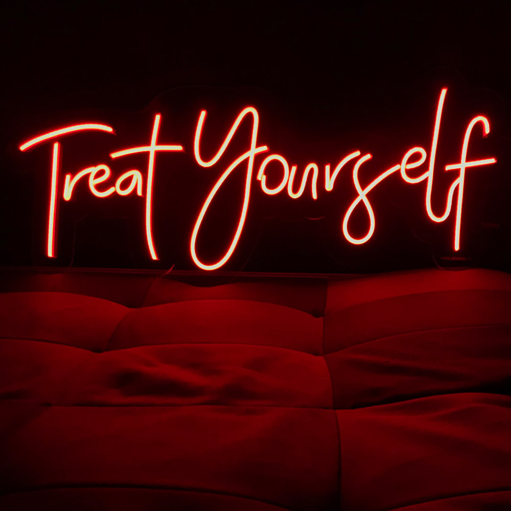 Treat Yourself Neon Sign